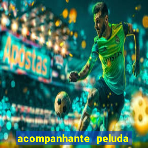 acompanhante peluda s o paulo